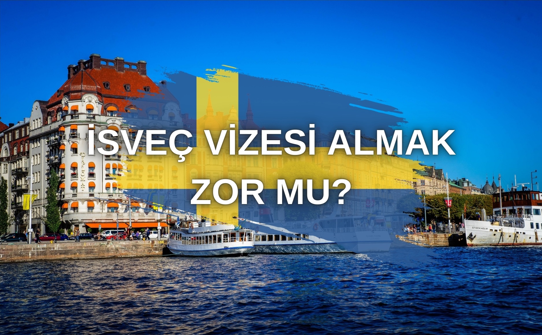 İsveç Vizesi Almak Zor mu? Detaylı Rehber ve Marina Vize Başvuru Merkezi'nin Profesyonel Desteği